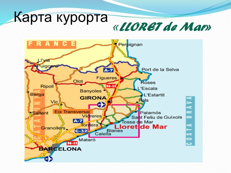 Карта курорта   «LLORET de Mar»
